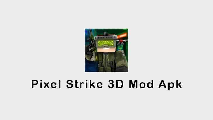 Pixel Strike 3D Mod Apk